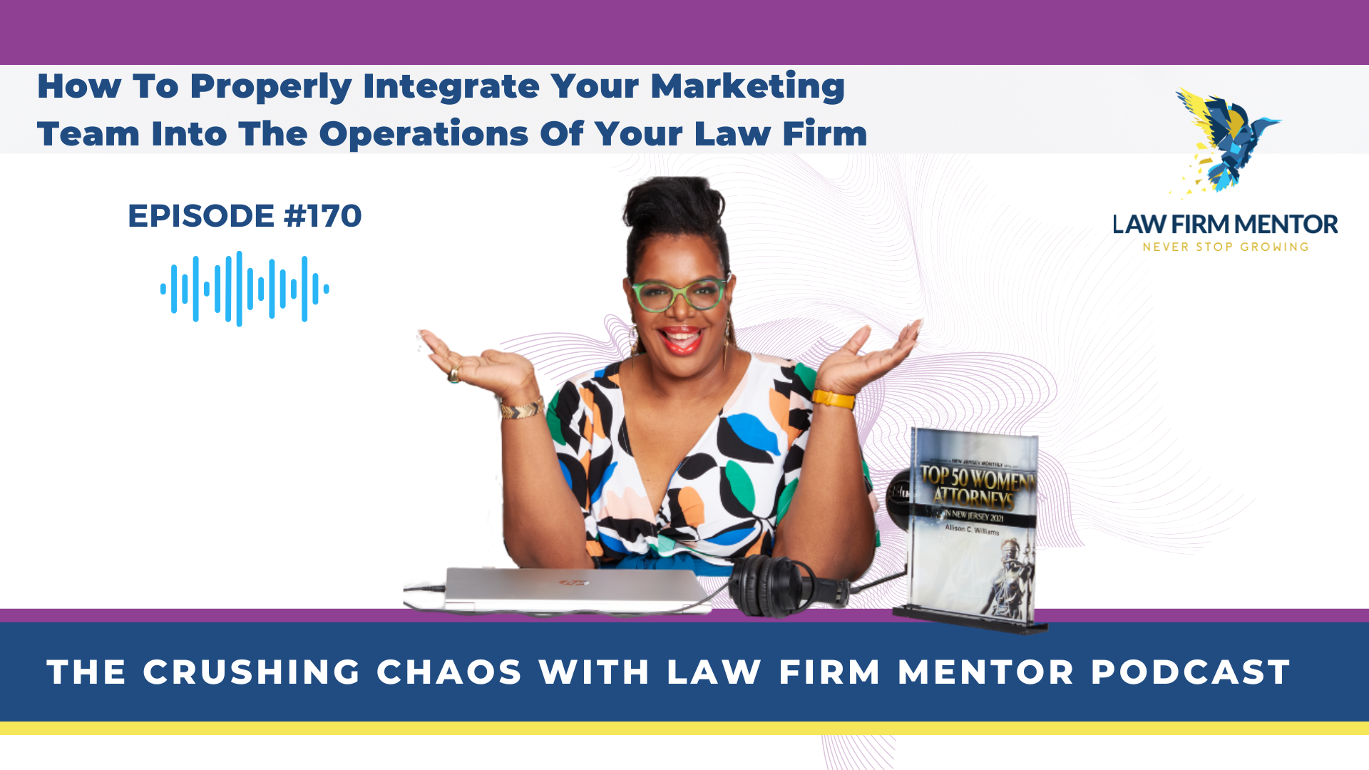 How To Properly Integrate Your Marketing Team Into The Operations Of Your Law Firm