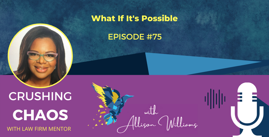 What If It’s Possible?