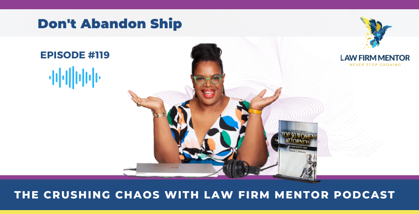 Don't Abandon Ship! How to Create a Positive Lawfirm Culture